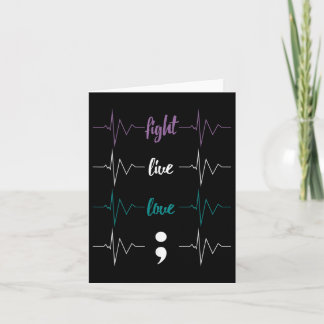 Fight Live Love Semicolon Heartbeat Suicide Awaren Kaart