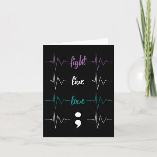 Fight Live Love Semicolon Heartbeat Suicide Awaren Kaart