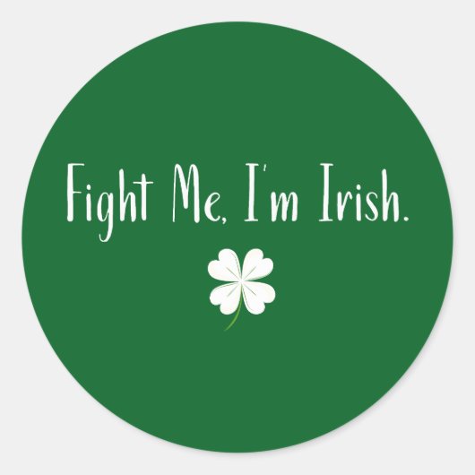 Fight Me I’m Irish – Funny St Patrick’s Day Badge Ronde Sticker (Voorkant)