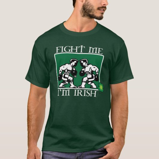 Fight-Me-Im-Irish T-shirt (Voorkant)