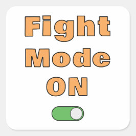 Fight Mode On Vierkante Sticker