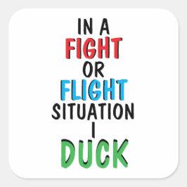 Fight or Flight Funny Survival Humor Mug Vierkante Sticker
