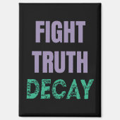 Fight Truth Decay Magneet (Voorkant)