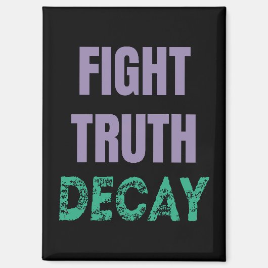 Fight Truth Decay Magneet (Voorkant)