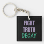 Fight Truth Decay Sleutelhanger (voorkant)