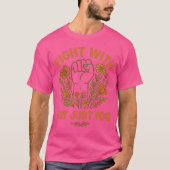 Fight With Not Just For, Human Rights T-shirt (Voorkant)