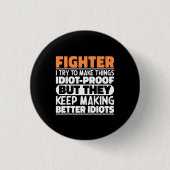 Fighter Ik probeer dingen grappig te maken Gezegde Ronde Button 3,2 Cm (Voorkant)