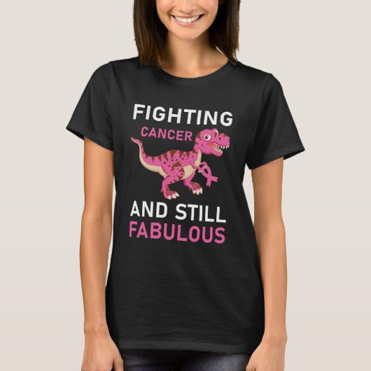 Fighting Cancer And Still Fabulous Breast Cancer T-shirt (Voorkant)