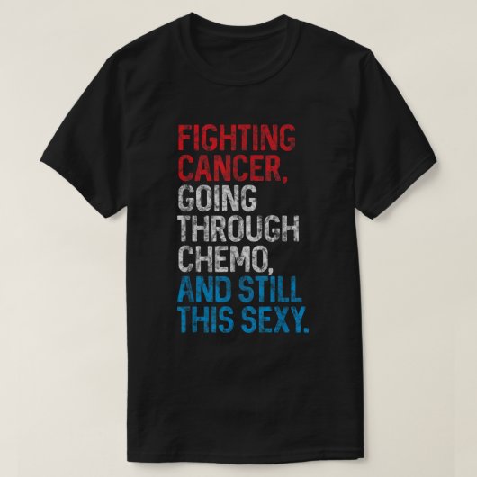 Fighting Cancer Funny Chemo Warrior Shirt (Design voorkant)