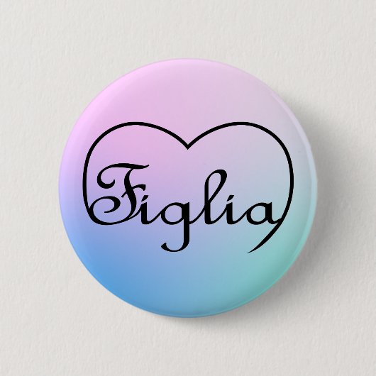 Figlia Daughter Italiaanse hartpastels Ronde Button 5,7 Cm (Voorkant)