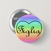 Figlia Daughter Italy regenbooghart Ronde Button 5,7 Cm (Voorkant /achterkant)