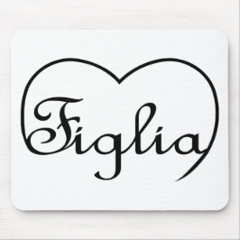 Figlia in het Italiaans is het daughter hart Muismat