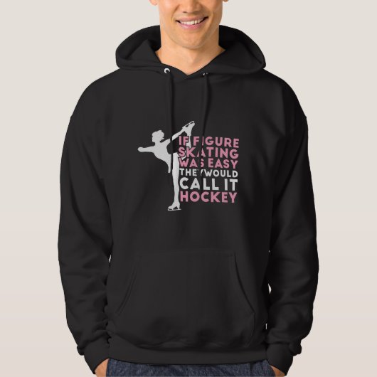 Figure Skating Funny Saying Ice Skating Gift For G Hoodie (Voorkant)