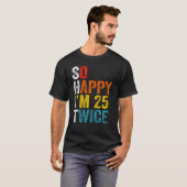 Fijn dat ik 25 keer ben t-shirt (Voorkant volledig)