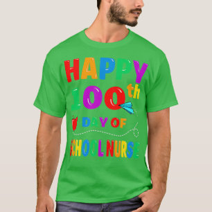 Fijne 100 dagen school voor schoolverpleegkundige t-shirt