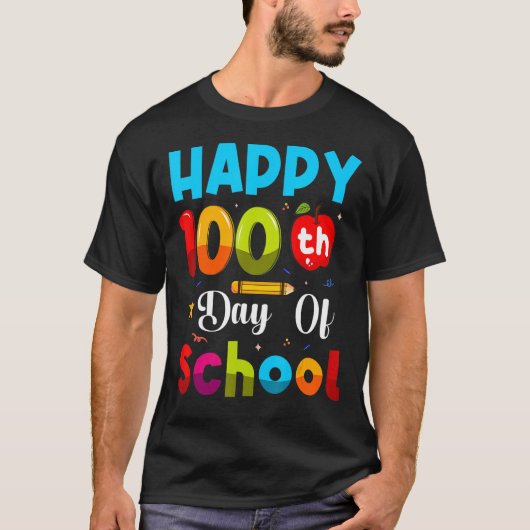 Fijne 100 dagen schoolleraar en student t-shirt (Voorkant)
