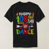 Fijne 100ste dag dansdag leraar of student T-Shir T-shirt (Design voorkant)