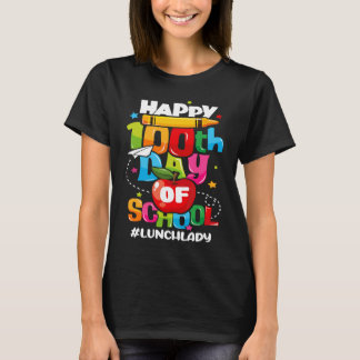 Fijne 100ste dagen van de schoollunch Lady Cafeter T-shirt