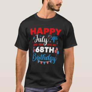 Fijne 4 juli en ja, het is mijn 68e verjaardag Ona T-shirt