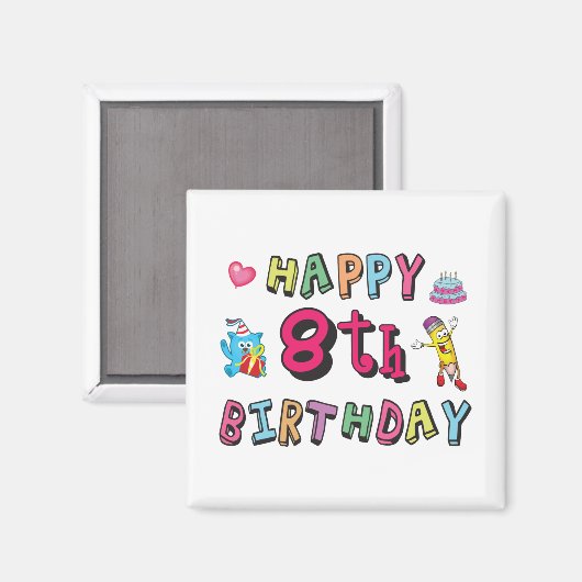 Fijne 8de verjaardag. 8 jaar per dag. magneet (Voorkant / Achterkant)