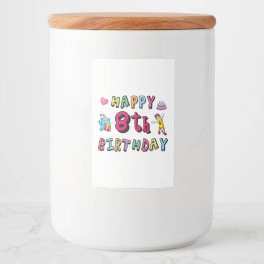 Fijne 8de verjaardag. 8 jaar per dag. voedselcontainer etiket (Voorkant)