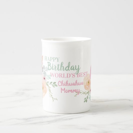 Fijne Bone China Chihuahua Mama Verjaardagsmok Porselein Kop (Voorkant)