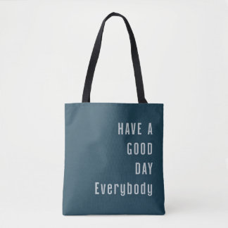 Fijne dag allemaal tote bag