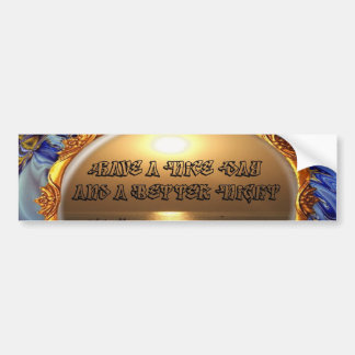 Fijne dag en een betere avond tekst quote bumpersticker