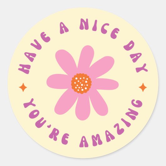 Fijne dag, je bent geweldig rond Sticker (Voorkant)