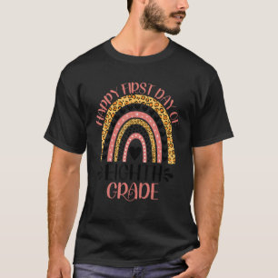 Fijne eerste dag van de achtste graad van de achts t-shirt