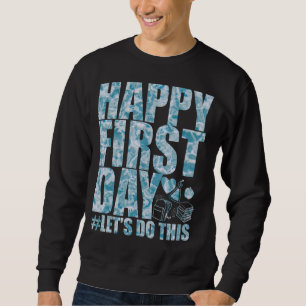 Fijne Eerste Dag van de School Laten we deze leraa Trui