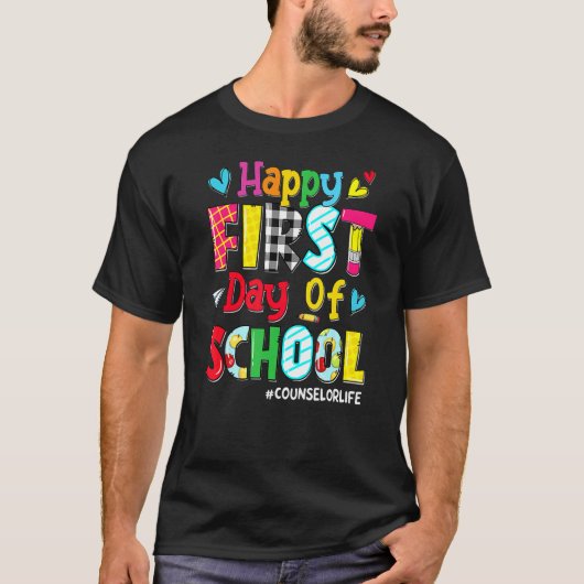 Fijne eerste dag van het leven van schooladviseurs t-shirt (Voorkant)