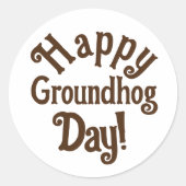 Fijne Groundhog Dag! Eenvoudig  ontwerp, Classi Ronde Sticker (Voorkant)