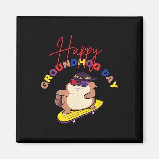 Fijne Groundhog Day Grappige Groundhog Day Skatebo Magneet (Voorkant)