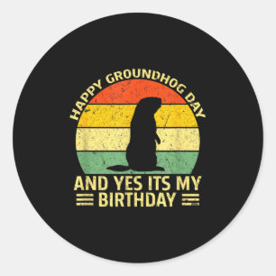 Fijne Groundhog Day Ja het is mijn verjaardag Bosm Ronde Sticker