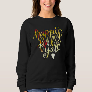 Fijne Herfst Y' All Herfst Autumn Thanksgiving Vak Trui