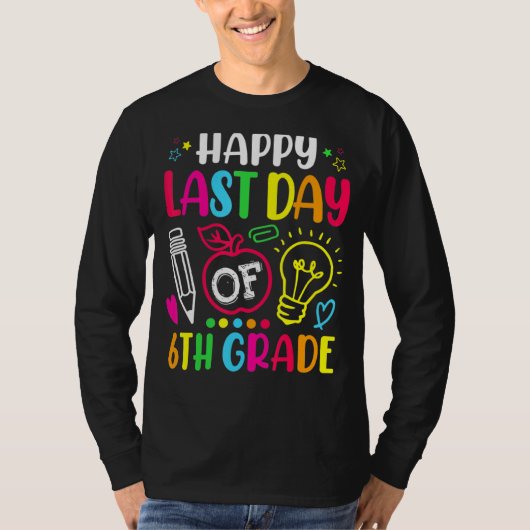 Fijne laatste dag van de 6e klas docent t-shirt (Voorkant)