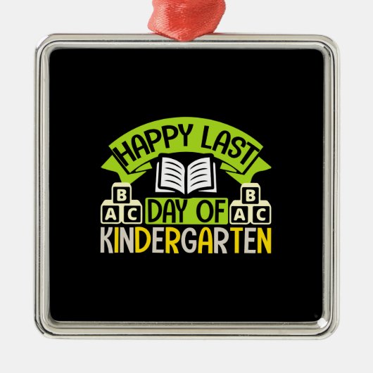 Fijne laatste dag van de Kindergarten Metalen Ornament (Voorkant)