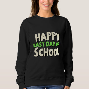 Fijne laatste dag van de schoolleraarsstudent trui