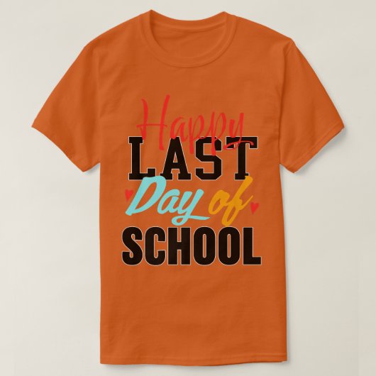 Fijne laatste dag van de schoolstudenten en lerare t-shirt (Design voorkant)