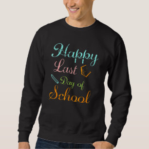 Fijne laatste dag van de schoolstudenten en lerare trui