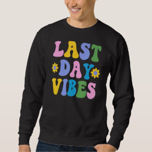 Fijne laatste dag van schoolleraar trui