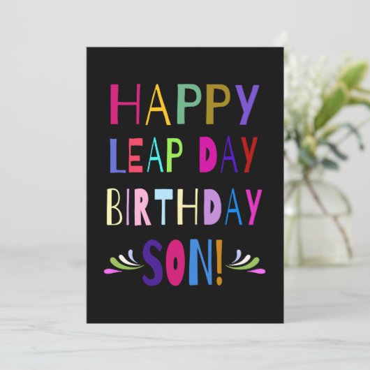 Fijne Leap Day Birthday Son! | Je past het aan (Staand voorkant)