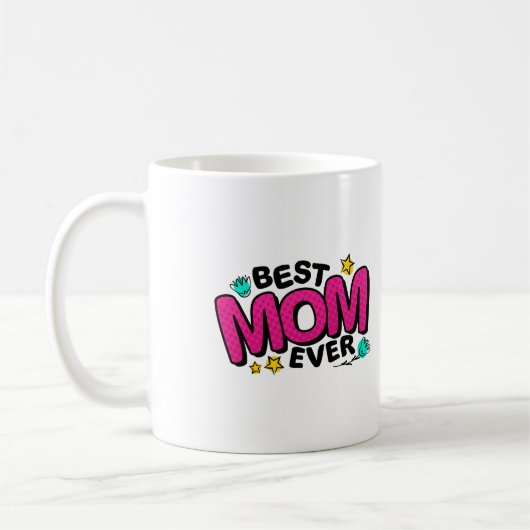 Fijne Moederdag voor de beste moeder ooit Koffiemok (Links)