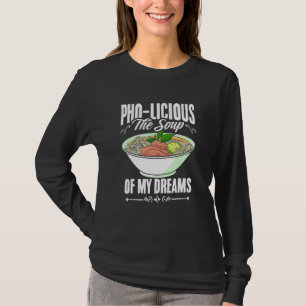 Fijne Pho Soep Vietnamese Pho Noedels Aziatisch Et T-shirt