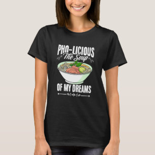 Fijne Pho Soep Vietnamese Pho Noedels Aziatisch Et T-shirt