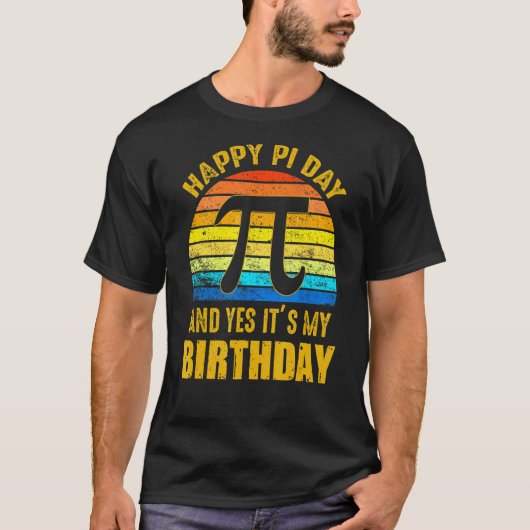Fijne Pi-dag En Ja Het Is Mijn Verjaardag Wiskunde T-shirt (Voorkant)