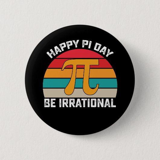 Fijne Pi-dag Wees Irrationeel Grappige Wiskunde Vi Ronde Button 5,7 Cm (Voorkant)