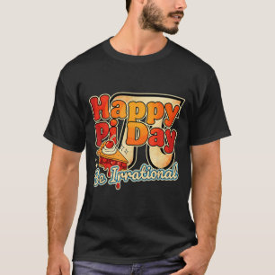 Fijne Pi-dag Wees irrationeel Pi-nummer symbool Ta T-shirt