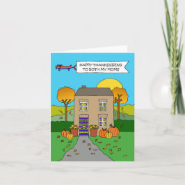 Fijne Thanksgiving voor mijn beide moeders Kaart